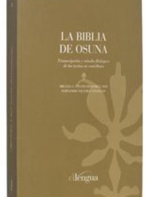 Cilengua edita la  Biblia de Osuna , una de las traducciones más importantes del siglo XV de la Biblia en España