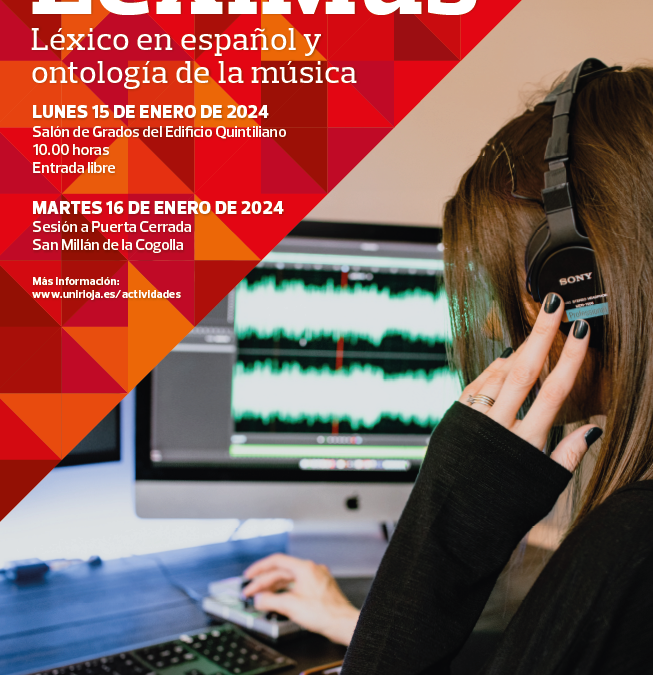 Cilengua y la Universidad de La Rioja organizan el 15 y el 16 de enero las primeras jornadas del proyecto de investigación Léxico en español y ontología de la música (LexiMus)