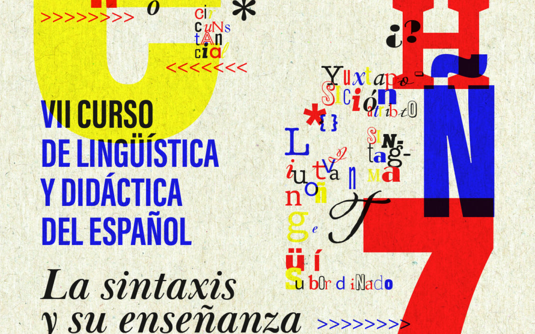Cilengua organiza del 3 al 7 de julio el VII Curso de Lingüística y Didáctica del español bajo el título La sintaxis y su enseñanza