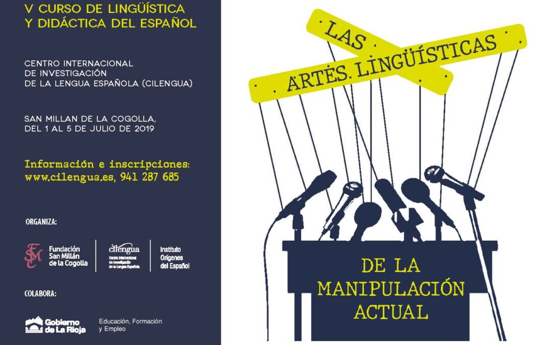 Cilengua organiza del 1 al 5 de julio el V Curso de Lingüística y Didáctica del Español bajo el título «Las artes lingüísticas de la manipulación actual»