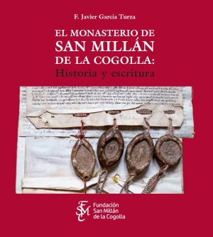 El monasterio de San Millán de la Cogolla: Historia y escritura