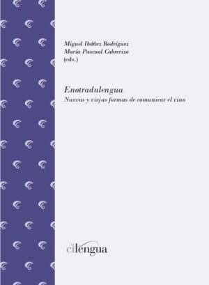 Enotradulengua. Nuevas y viejas formas de comunicar el vino