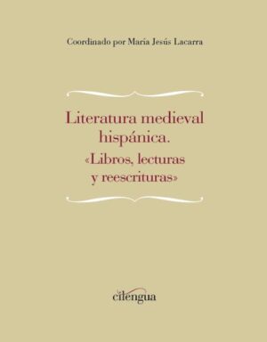 Literatura medieval hispánica: «Libros, lecturas y reescrituras»