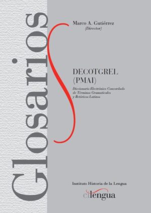 DECOTGREL (PMAI). Diccionario Electrónico Concordado de Términos Gramaticales y Retóricos Latinos