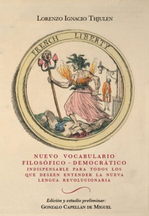 Nuevo vocabulario filosófico-democrático. Indispensable para todos los que deseen entender la nueva lengua revolucionaria