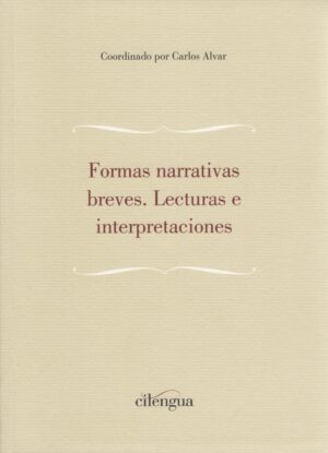 Formas narrativas breves. Lecturas e interpretaciones