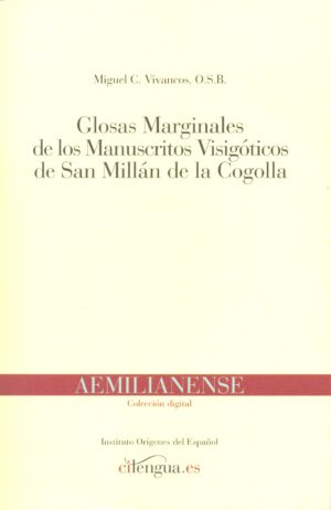 Glosas marginales de los manuscritos visigóticos  de San Millán de la Cogolla.
