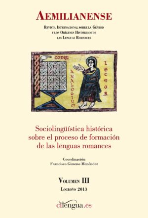 Aemilianense. Revista internacional sobre la génesis y los orígenes históricos de las lenguas romances. Número 3