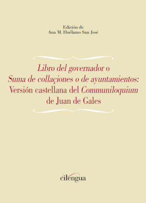 «Libro del governador» o «Suma de collaçiones o de ayuntamientos»: Versión castellana del «Communiloquium» de Juan de Gales