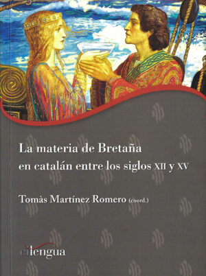 La materia de Bretaña en catalán entre los siglos XII y XV